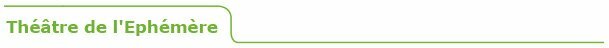 titre_vert_theatre_ephemere.jpg